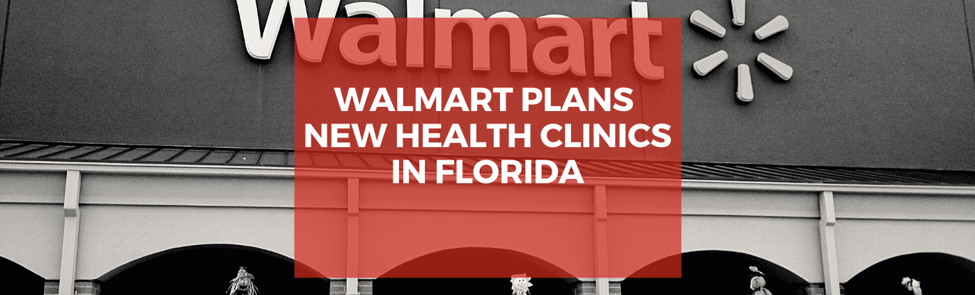 Walmart begins Health Center rollout in Florida