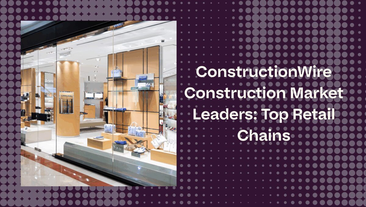 ConstructionWire Construction Market Leaders: Top Retail Chains ...