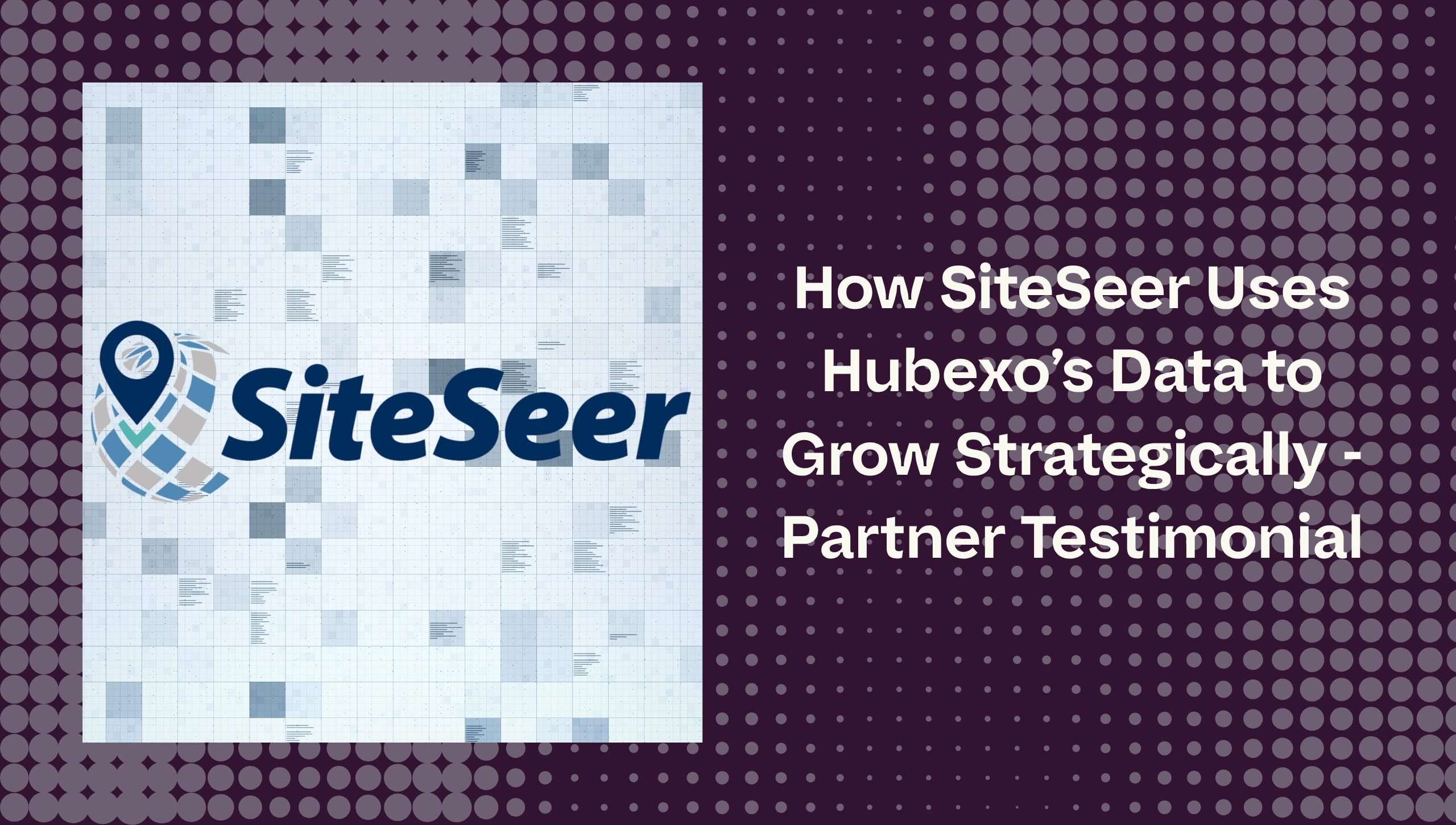Featured image for “How SiteSeer Uses Hubexo Data to Grow Strategically – Partner Testimonial”