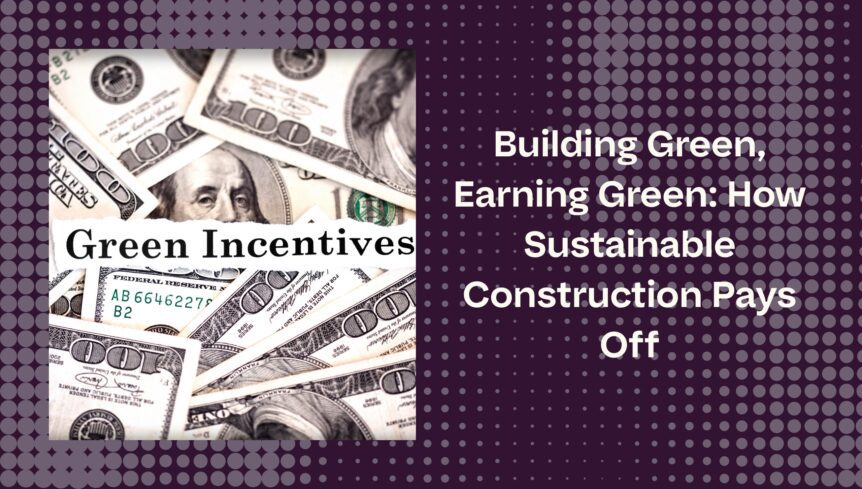 dollar bills with green incentives text over